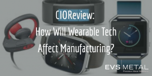 wearable tech + manufacturing