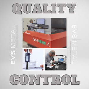 quality control at EVS Metal Fabrication